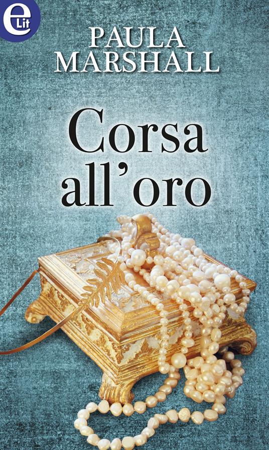 Corsa all'oro. I Dilhorne. Vol. 3 - Paula Marshall - ebook