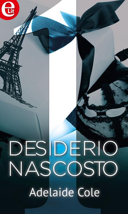 Desiderio nascosto - Adelaide Cole - ebook