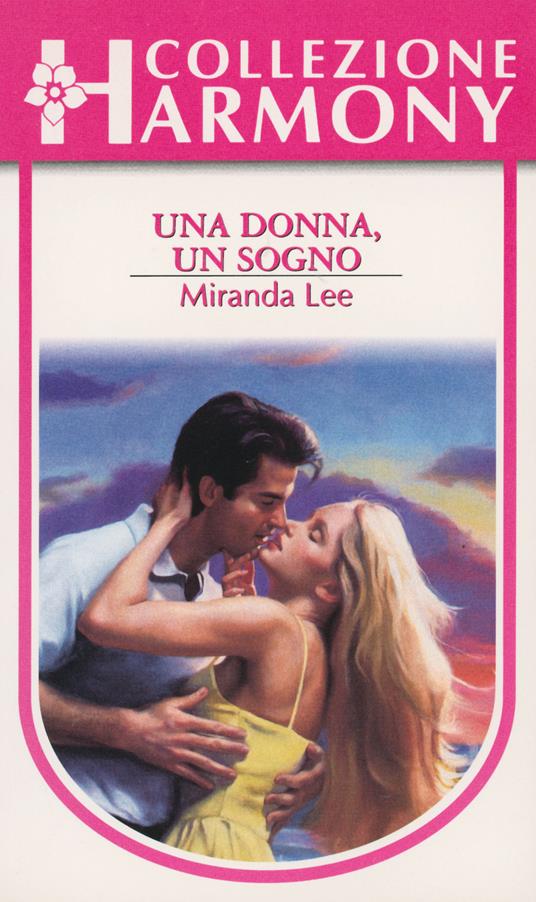 Una donna, un sogno - Miranda Lee - ebook