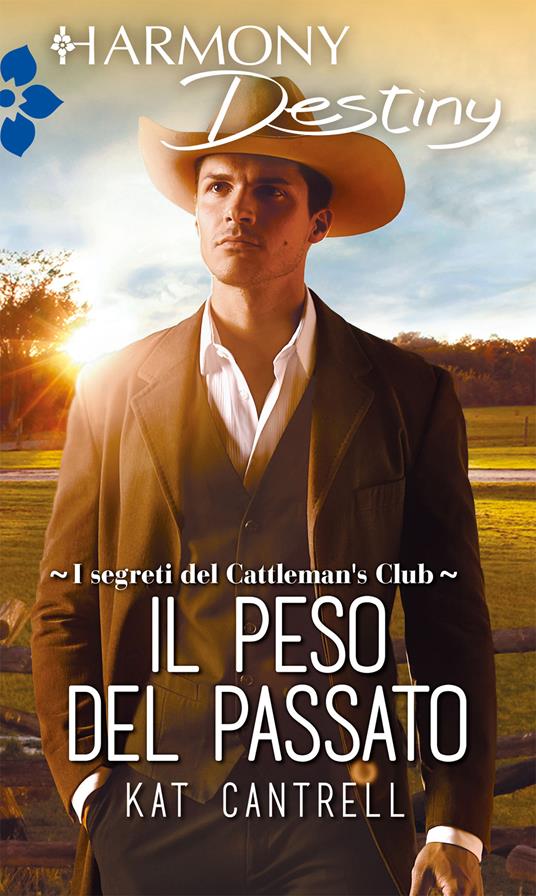 Il peso del passato. I segreti del Cattleman's Club. Vol. 5 - Kat Cantrell - ebook