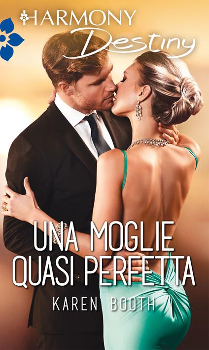 Una moglie quasi perfetta - Karen Booth - ebook