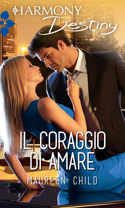 Il coraggio di amare - Maureen Child - ebook