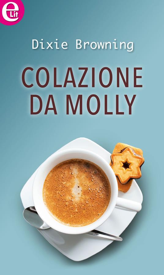 Colazione da Molly - Dixie Browning - ebook