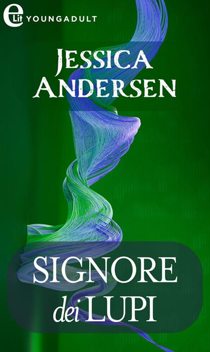 Signore dei lupi. Royal house of shadows - Jessica Andersen - ebook