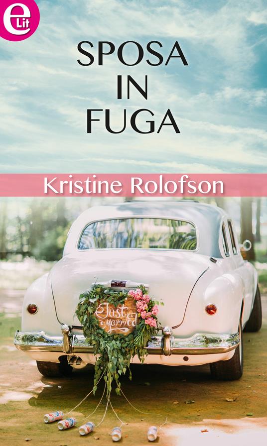 Sposa in fuga - Kristine Rolofson - ebook