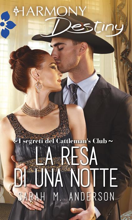 La resa di una notte. I segreti del Cattleman's Club. Vol. 6 - Sarah M. Anderson - ebook