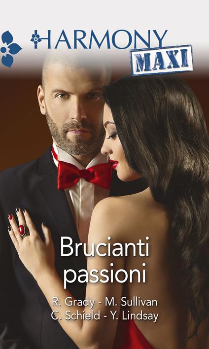 Brucianti passioni: Promesse indimenticabili-Scandalo nell'alta società-Moglie per passione-Seducente vendetta - Robyn Grady,Yvonne Lindsay,Cat Schield,Maxine Sullivan - ebook