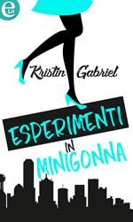 Esperimenti in minigonna