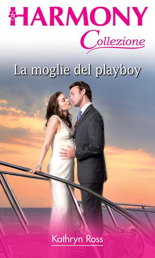 La moglie del playboy - Kathryn Ross - ebook