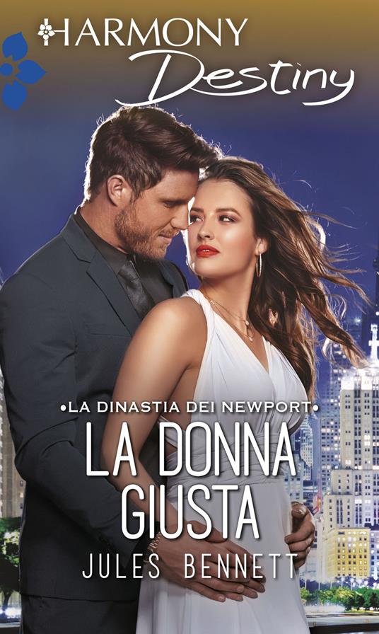 La donna giusta. La dinastia dei Newport - Jules Bennett - ebook