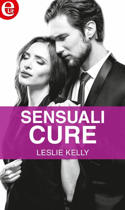 Sensuali cure - Leslie Kelly - ebook