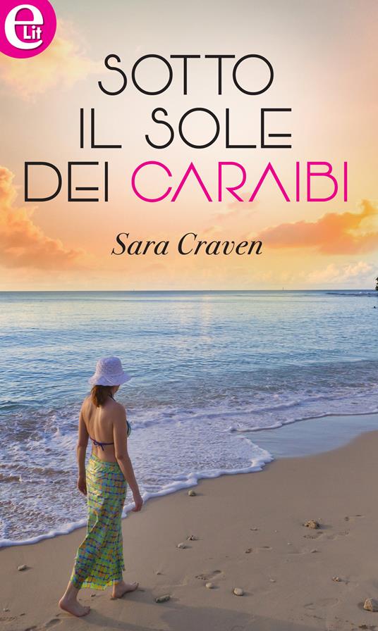 Sotto il sole dei Caraibi - Sara Craven - ebook