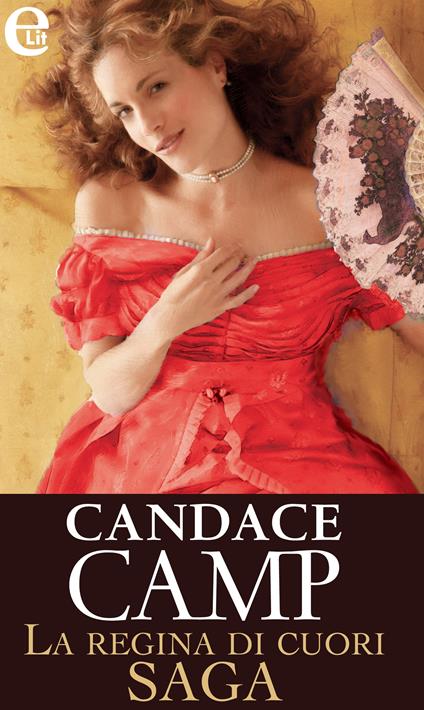 La regina di cuori. Saga: Matrimonio all'inglese-L'erede perduto-Progetti di matrimonio-La scintilla della passione - Candace Camp - ebook