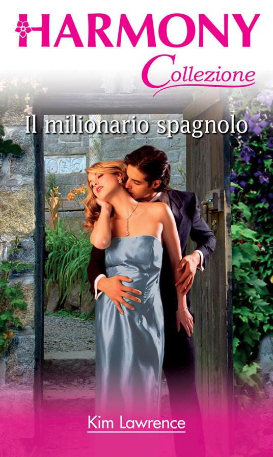 Il milionario spagnolo - Kim Lawrence - ebook