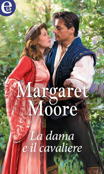 La dama e il cavaliere - Margaret Moore - ebook