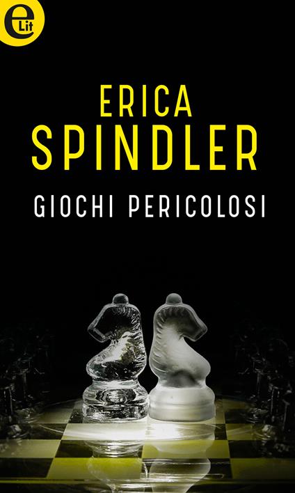 Giochi pericolosi - Erica Spindler,Teresa Rossi - ebook