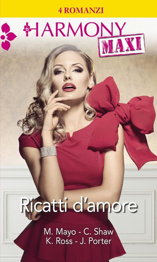 Ricatti d'amore: Proposta in abito bianco-Un segreto da svelare-Contratto all'altare-In fuga all'altare - Margaret Mayo,Jane Porter,Kathryn Ross,Chantelle Shaw - ebook