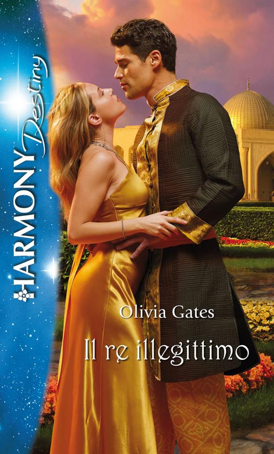 Il re illegittimo - Olivia Gates - ebook