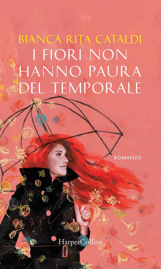 I fiori non hanno paura del temporale - Cataldi, Bianca Rita - Ebook -  EPUB2 con Adobe DRM