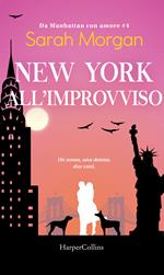 New York all'improvviso. Da Manhattan con amore. Vol. 4