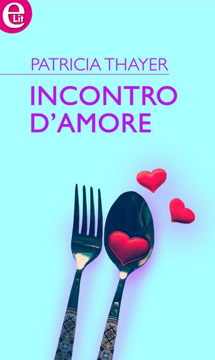 Incontro d'amore - Patricia Thayer - ebook