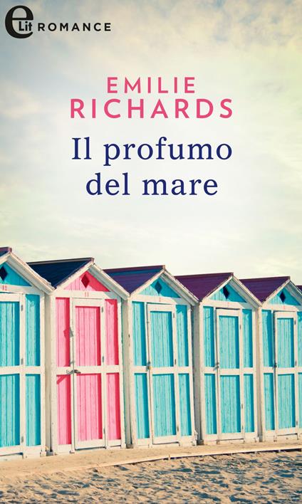 Il profumo del mare. Happiness Key. Vol. 1 - Emilie Richards - ebook