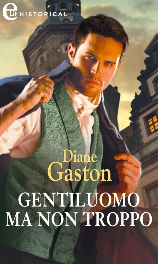 Gentiluomo ma non troppo - Diane Gaston - ebook