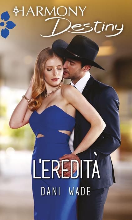 L' eredità - Dani Wade - ebook