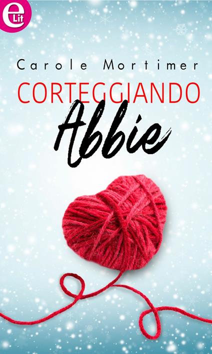 Corteggiando Abbie. Romantico inverno. Vol. 1 - Carole Mortimer - ebook