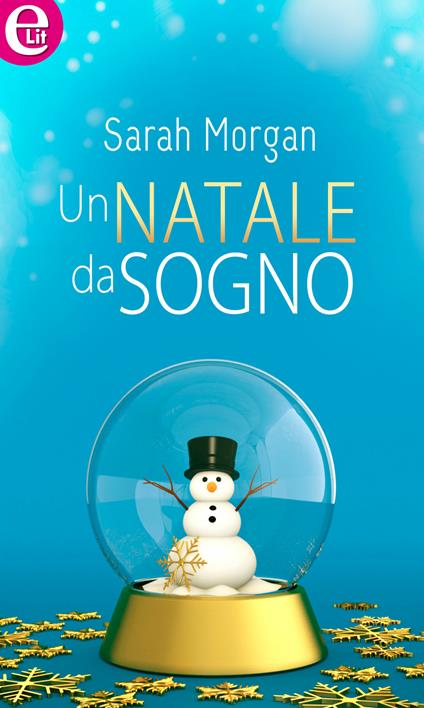 Un Natale da sogno - Sarah Morgan - ebook