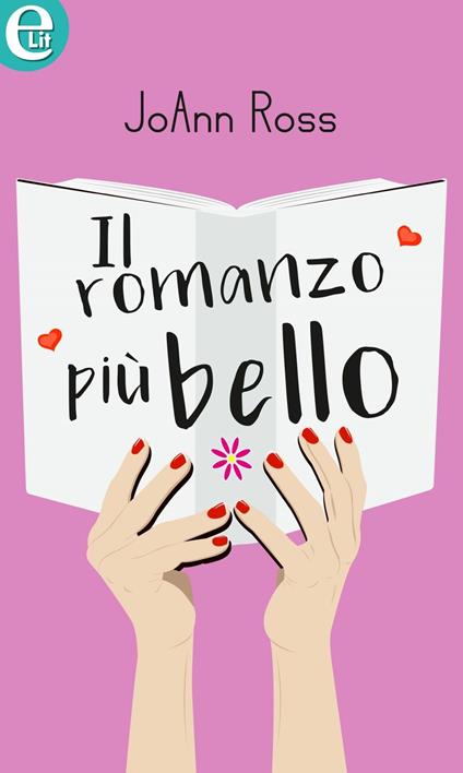 Il romanzo più bello. Scritto sulla carta. Vol. 1 - JoAnn Ross - ebook