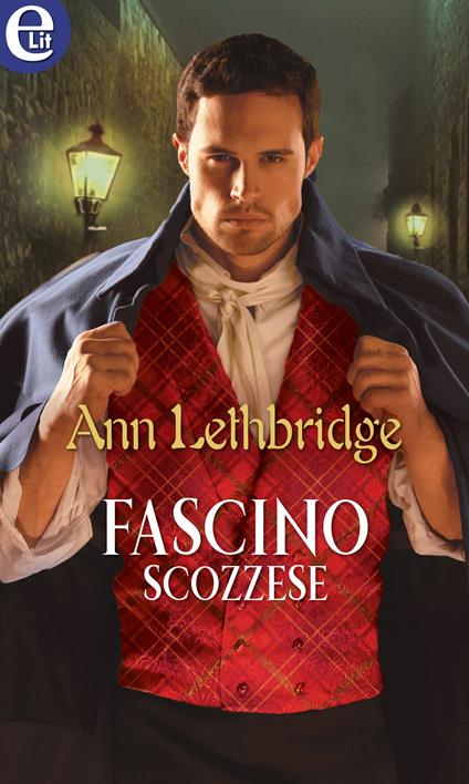 Fascino scozzese. Gilvry of Dunross. Vol. 3 - Ann Lethbridge - ebook