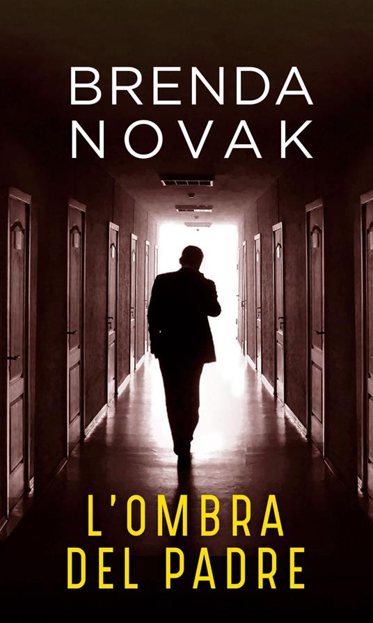 L' ombra del padre - Brenda Novak,Maria Paola Dettore - ebook