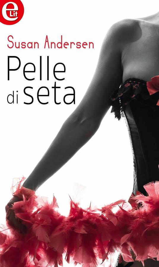 Pelle di seta - Susan Andersen - ebook