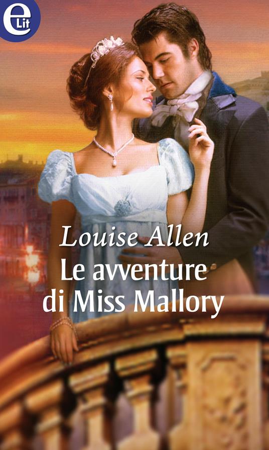 Le avventure di miss Mallory. The scandalous Ravenhursts. Vol. 1 - Louise Allen - ebook