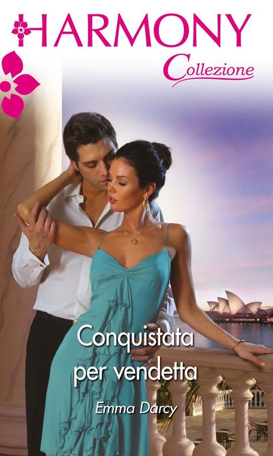 Conquistata per vendetta - Emma Darcy - ebook