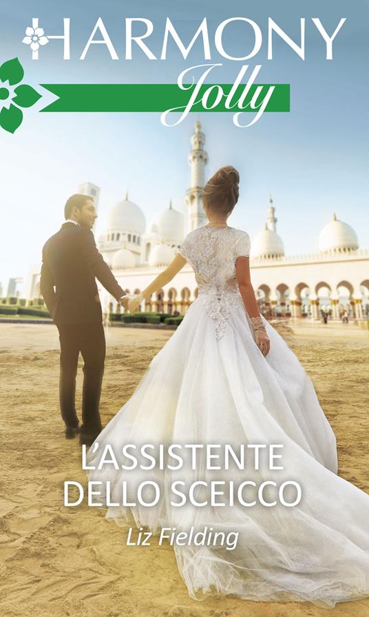 L' assistente dello sceicco. Romantic getaways. Vol. 4 - Liz Fielding,Paola Picasso - ebook