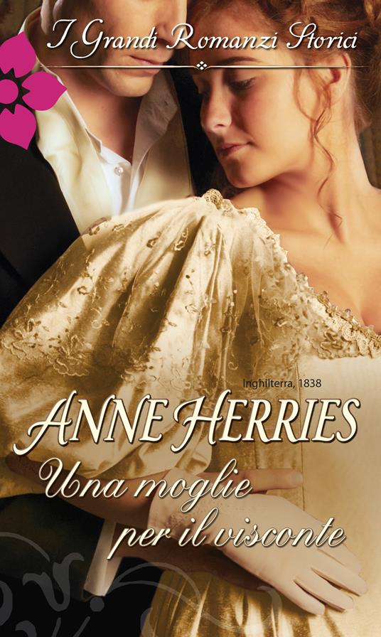 Una moglie per il visconte - Anne Herries,Federica Isola Pellegrini - ebook