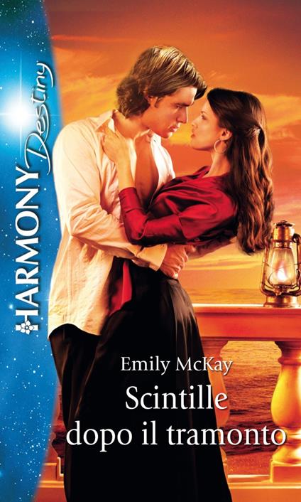 Scintille dopo il tramonto - Emily McKay,Maria Latorre - ebook