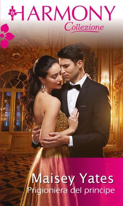 Prigioniera del principe. C'era una volta. Vol. 1 - Maisey Yates,Anna Vassalli - ebook