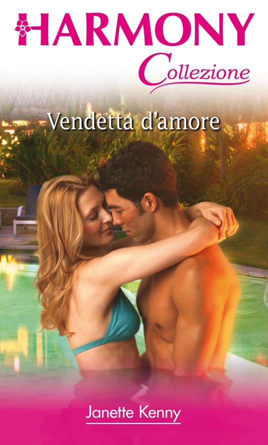 Vendetta d'amore - Janette Kenny,Cristina Proto - ebook