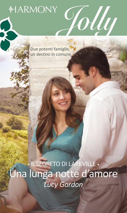 Una lunga notte d'amore. Il segreto di Larkville. Vol. 6 - Lucy Gordon,Daniela Alidori - ebook