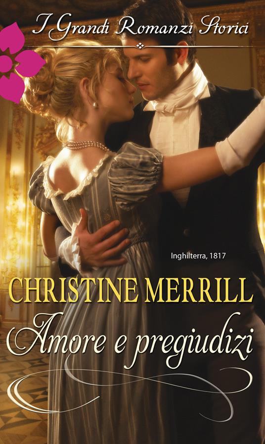 Amore e pregiudizi - Christine Merrill,Mariadele Scala - ebook
