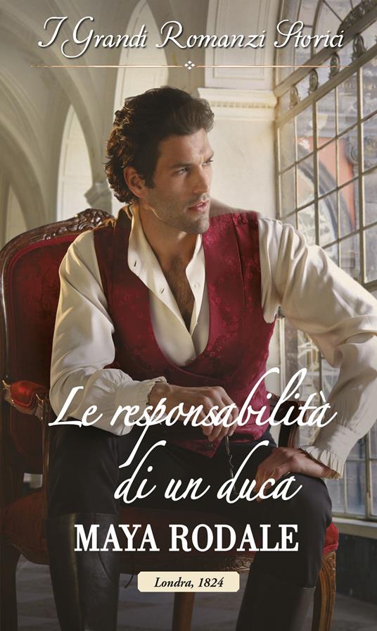 La responsabilità di un duca. I rivoluzionari Cavendish. Vol. 4 - Maya Rodale,Gabriella Parisi - ebook