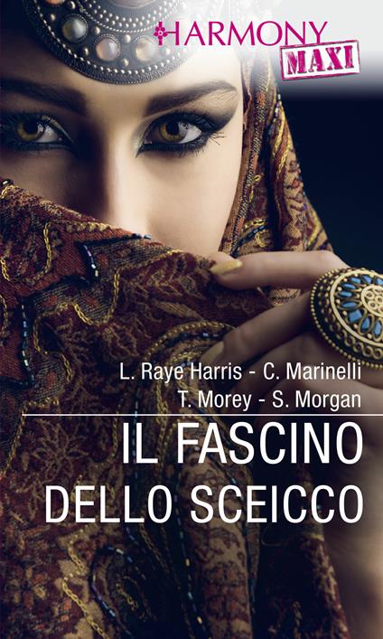 Il fascino dello sceicco: 40 notti con lo sceicco-Nell'harem dello sceicco-L'ultima scommessa dello sceicco-Lo sceicco dal cuore di ghiaccio - Carol Marinelli,Trish Morey,Sarah Morgan,Lynn Raye Harris - ebook