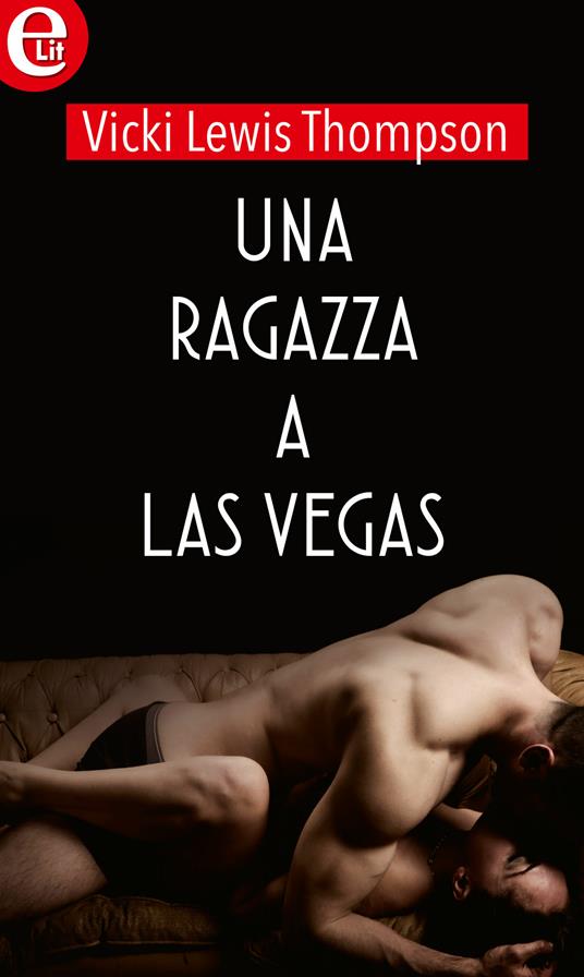 Una ragazza a Las Vegas - Vicki Lewis Thompson - ebook