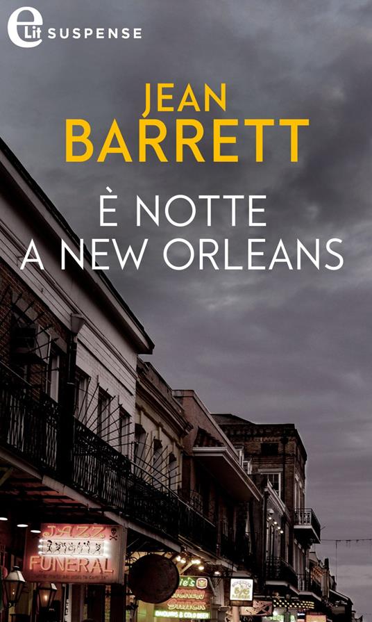 È notte a New Orleans - Jean Barrett - ebook