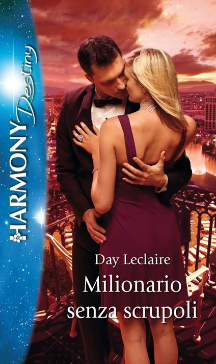 Milionario senza scrupoli - Day Leclaire,Roberta Canovi - ebook