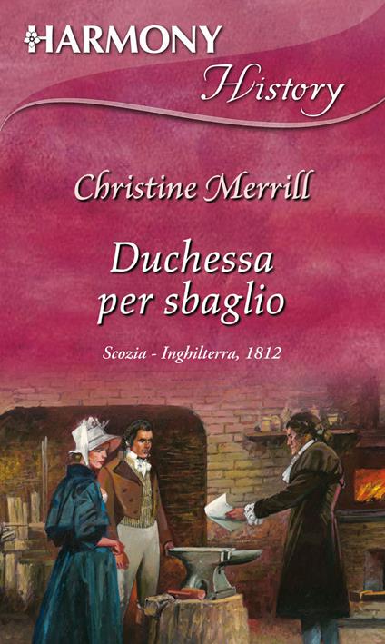 Duchessa per sbaglio - Christine Merrill,Maddalena Milani - ebook