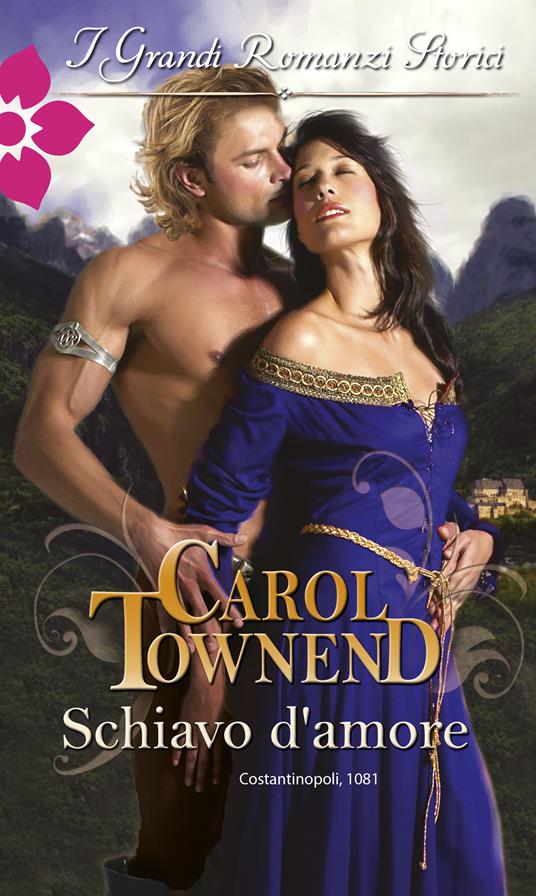 Schiavo d'amore - Carol Townend,Federica Isola Pellegrini - ebook